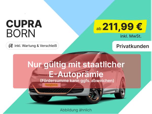Cupra Born 🔥58 kWh 150 kW | inkl. Wartung & Verschleiß 🔧🦺| Privat