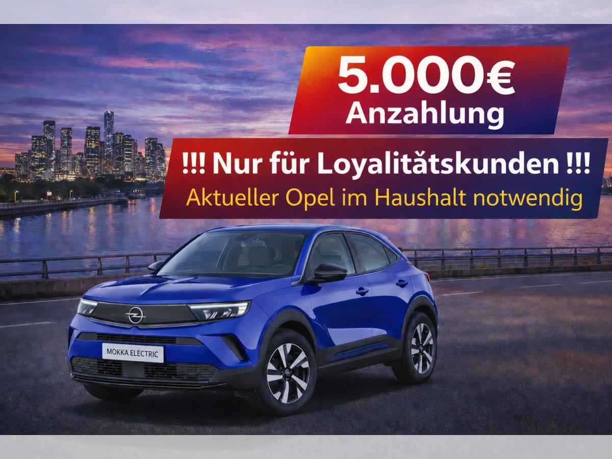 Opel Mokka 💥🚀🔋!Nur für Loyalitätskunden!*5.000€ Anzahlung*Bestellfahrzeug*🔋💥🚀
